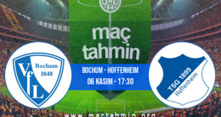 Bochum - Hoffenheim İddaa Analizi ve Tahmini 06 Kasım 2021