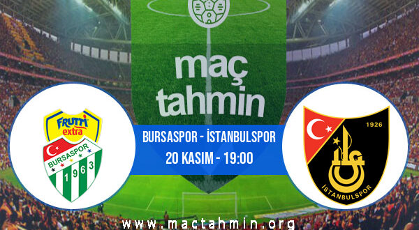 Bursaspor - İstanbulspor İddaa Analizi ve Tahmini 20 Kasım 2021