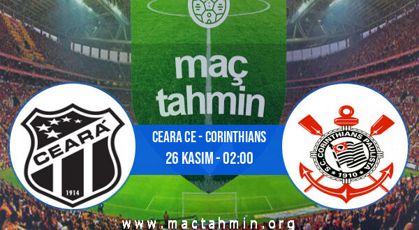 Ceara CE - Corinthians İddaa Analizi ve Tahmini 26 Kasım 2021