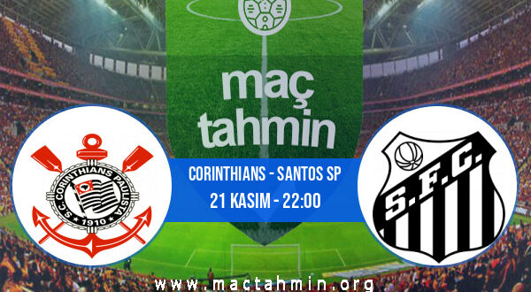 Corinthians - Santos SP İddaa Analizi ve Tahmini 21 Kasım 2021