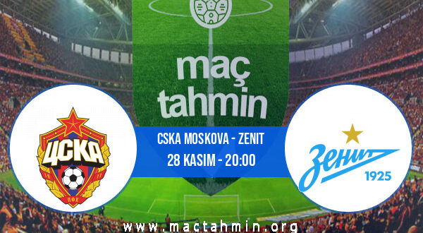 CSKA Moskova - Zenit İddaa Analizi ve Tahmini 28 Kasım 2021