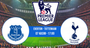 Everton - Tottenham İddaa Analizi ve Tahmini 07 Kasım 2021