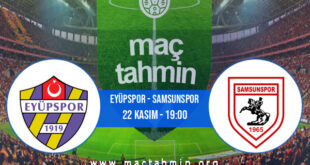 Eyüpspor - Samsunspor İddaa Analizi ve Tahmini 22 Kasım 2021