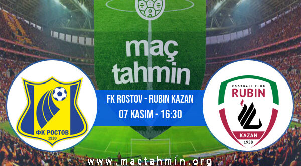 FK Rostov - Rubin Kazan İddaa Analizi ve Tahmini 07 Kasım 2021
