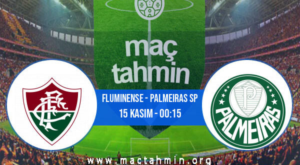 Fluminense - Palmeiras SP İddaa Analizi ve Tahmini 15 Kasım 2021
