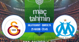 Galatasaray - Marsilya İddaa Analizi ve Tahmini 25 Kasım 2021