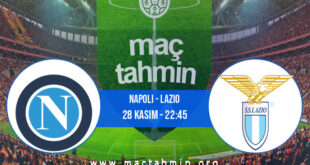 Napoli - Lazio İddaa Analizi ve Tahmini 28 Kasım 2021