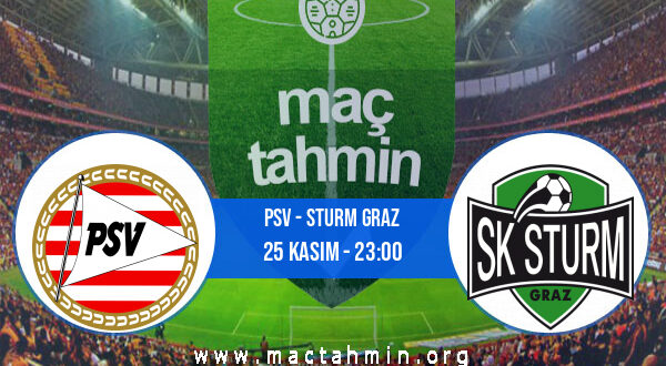 PSV - Sturm Graz İddaa Analizi ve Tahmini 25 Kasım 2021