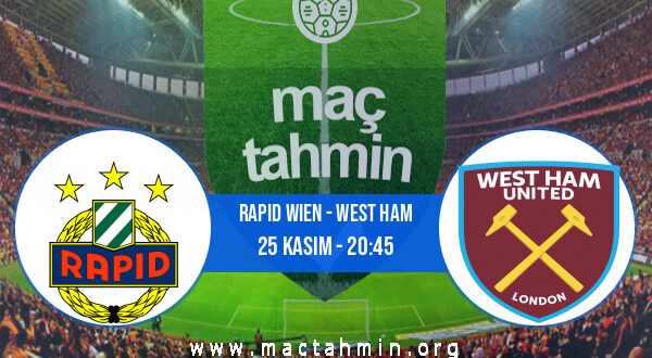 Rapid Wien - West Ham İddaa Analizi ve Tahmini 25 Kasım 2021