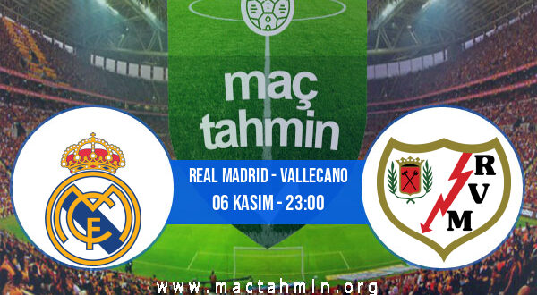 Real Madrid - Vallecano İddaa Analizi ve Tahmini 06 Kasım 2021