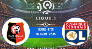 Rennes - Lyon İddaa Analizi ve Tahmini 07 Kasım 2021