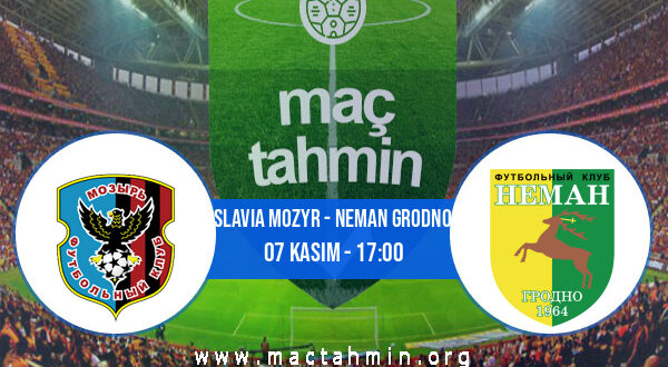 Slavia Mozyr - Neman Grodno İddaa Analizi ve Tahmini 07 Kasım 2021