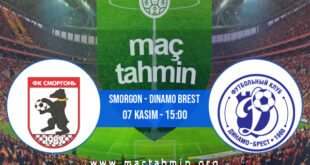 Smorgon - Dinamo Brest İddaa Analizi ve Tahmini 07 Kasım 2021