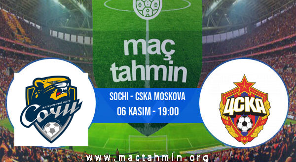 Sochi - CSKA Moskova İddaa Analizi ve Tahmini 06 Kasım 2021