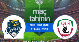 Sochi - Rubin Kazan İddaa Analizi ve Tahmini 21 Kasım 2021