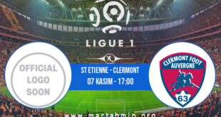 St Etienne - Clermont İddaa Analizi ve Tahmini 07 Kasım 2021