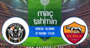 Venezia - AS Roma İddaa Analizi ve Tahmini 07 Kasım 2021