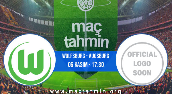 Wolfsburg - Augsburg İddaa Analizi ve Tahmini 06 Kasım 2021