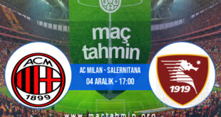 AC Milan - Salernitana İddaa Analizi ve Tahmini 04 Aralık 2021