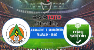 Alanyaspor - F. Karagümrük İddaa Analizi ve Tahmini 26 Aralık 2021