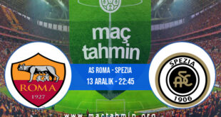 AS Roma - Spezia İddaa Analizi ve Tahmini 13 Aralık 2021