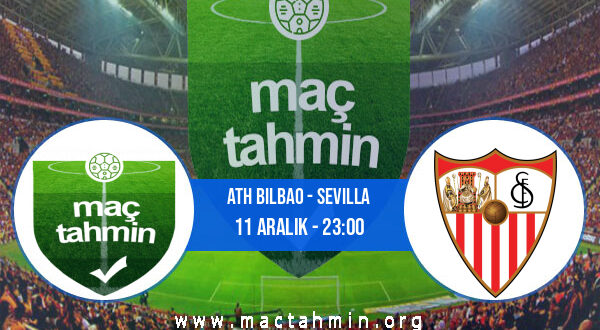 Ath Bilbao - Sevilla İddaa Analizi ve Tahmini 11 Aralık 2021