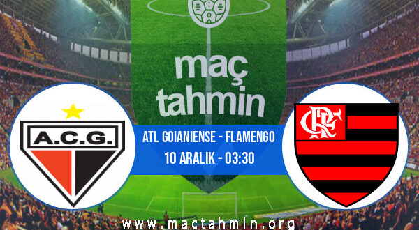 Atl Goianiense - Flamengo İddaa Analizi ve Tahmini 10 Aralık 2021