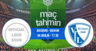 Augsburg - Bochum İddaa Analizi ve Tahmini 04 Aralık 2021
