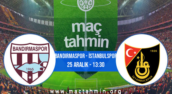 Bandırmaspor - İstanbulspor İddaa Analizi ve Tahmini 25 Aralık 2021