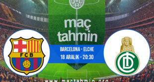 Barcelona - Elche İddaa Analizi ve Tahmini 18 Aralık 2021