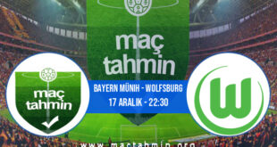 Bayern Münih - Wolfsburg İddaa Analizi ve Tahmini 17 Aralık 2021