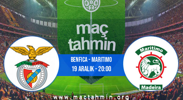 Benfica - Maritimo İddaa Analizi ve Tahmini 19 Aralık 2021