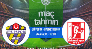 Eyüpspor - Balıkesirspor İddaa Analizi ve Tahmini 26 Aralık 2021