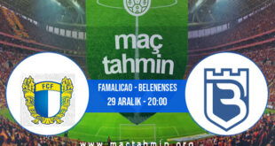 Famalicao - Belenenses İddaa Analizi ve Tahmini 29 Aralık 2021