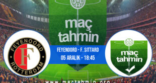 Feyenoord - F. Sittard İddaa Analizi ve Tahmini 05 Aralık 2021