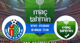 Getafe - Ath Bilbao İddaa Analizi ve Tahmini 06 Aralık 2021