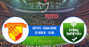 Göztepe - Adana Demir İddaa Analizi ve Tahmini 26 Aralık 2021