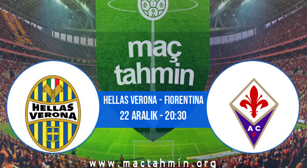 Hellas Verona - Fiorentina İddaa Analizi ve Tahmini 22 Aralık 2021