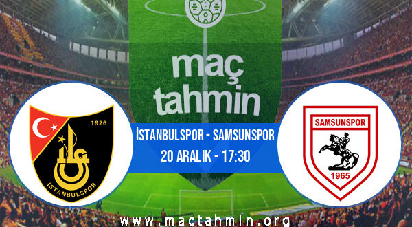 İstanbulspor - Samsunspor İddaa Analizi ve Tahmini 20 Aralık 2021
