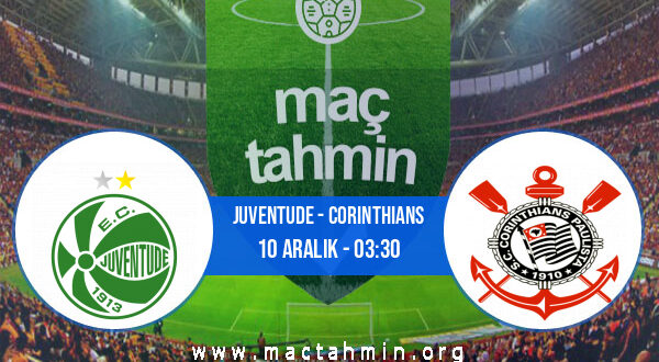 Juventude - Corinthians İddaa Analizi ve Tahmini 10 Aralık 2021