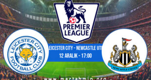 Leicester City - Newcastle Utd İddaa Analizi ve Tahmini 12 Aralık 2021