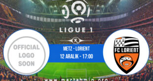 Metz - Lorient İddaa Analizi ve Tahmini 12 Aralık 2021