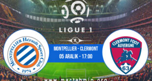 Montpellier - Clermont İddaa Analizi ve Tahmini 05 Aralık 2021