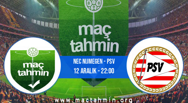 NEC Nijmegen - PSV İddaa Analizi ve Tahmini 12 Aralık 2021