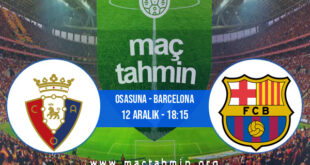 Osasuna - Barcelona İddaa Analizi ve Tahmini 12 Aralık 2021