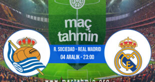 R. Sociedad - Real Madrid İddaa Analizi ve Tahmini 04 Aralık 2021