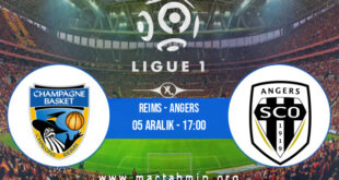 Reims - Angers İddaa Analizi ve Tahmini 05 Aralık 2021