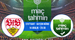 Stuttgart - Bayern Münih İddaa Analizi ve Tahmini 14 Aralık 2021