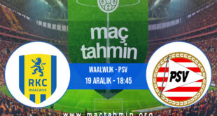 Waalwijk - PSV İddaa Analizi ve Tahmini 19 Aralık 2021