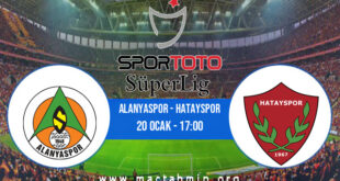 Alanyaspor - Hatayspor İddaa Analizi ve Tahmini 20 Ocak 2022